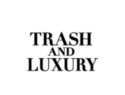 Trash And Luxury